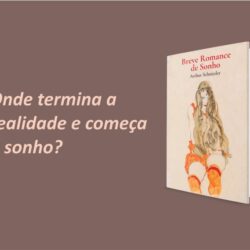 Kant Editorial prepara edição comemorativa de 100 anos de Breve Romance de Sonho, de Arthur Schnitzler